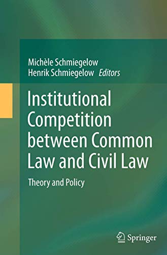 Stock image for Institutional Competition Between Common Law and Civil Law: Theory and Policy for sale by Revaluation Books