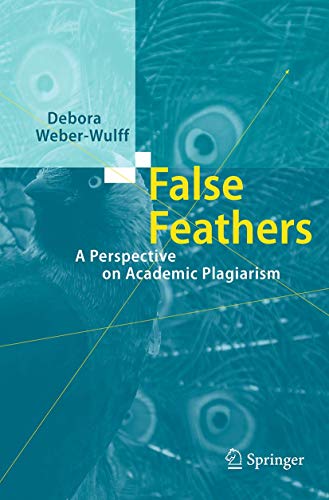 Imagen de archivo de False Feathers: A Perspective on Academic Plagiarism a la venta por Lucky's Textbooks