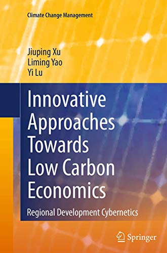 Beispielbild fr Innovative Approaches Towards Low Carbon Economics: Regional Development Cybernetics (Climate Change Management) zum Verkauf von Ria Christie Collections