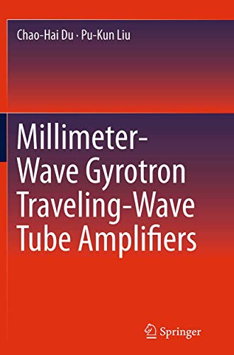 Imagen de archivo de Millimeter-Wave Gyrotron Traveling-Wave Tube Amplifiers a la venta por Mispah books