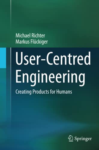 Beispielbild fr User-Centred Engineering: Creating Products for Humans zum Verkauf von Lucky's Textbooks