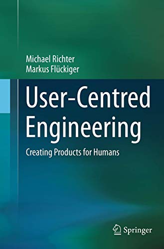 Stock image for User-Centred Engineering: Creating Products for Humans for sale by Lucky's Textbooks