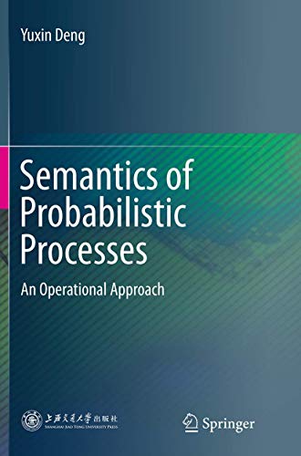 9783662515983: Semantics of Probabilistic Processes: An Operational Approach