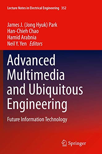 9783662516676: Advanced Multimedia and Ubiquitous Engineering: Future Information Technology: 352 (Lecture Notes in Electrical Engineering, 352)