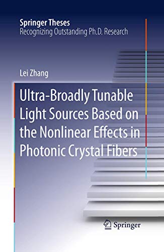 9783662517239: Ultra-Broadly Tunable Light Sources Based on the Nonlinear Effects in Photonic Crystal Fibers (Springer Theses)