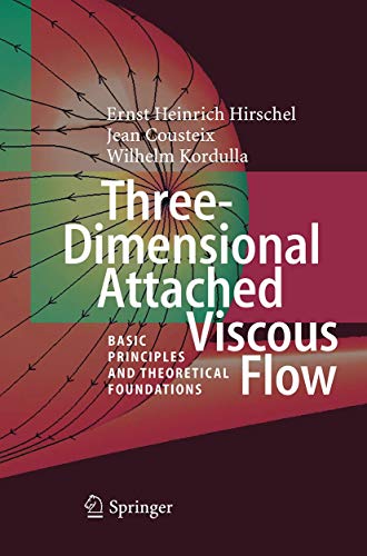 9783662517482: Three-Dimensional Attached Viscous Flow: Basic Principles and Theoretical Foundations