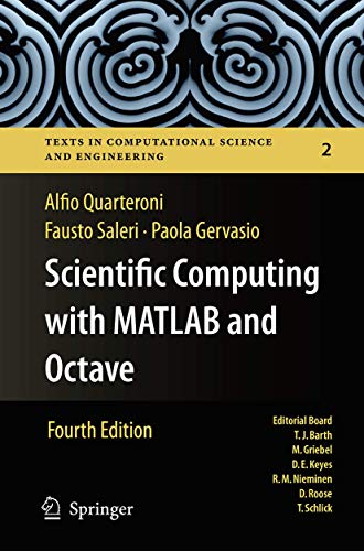 Beispielbild fr Scientific Computing with MATLAB and Octave (Texts in Computational Science and Engineering, 2) Softcover reprint of the original 4th ed zum Verkauf von Recycle Bookstore