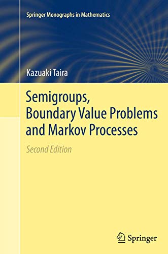 Stock image for Semigroups, Boundary Value Problems and Markov Processes (Springer Monographs in Mathematics) for sale by Lucky's Textbooks