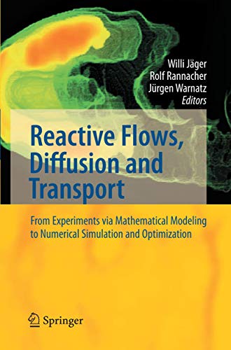 9783662517949: Reactive Flows, Diffusion and Transport: From Experiments via Mathematical Modeling to Numerical Simulation and Optimization