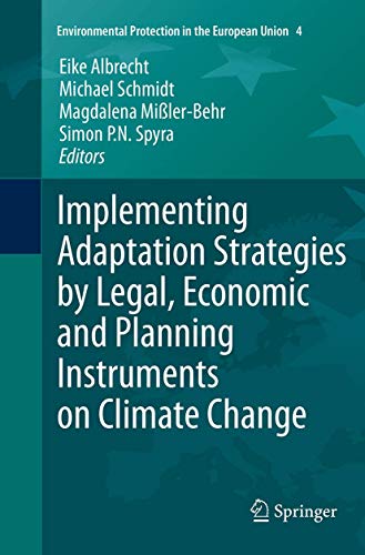 Stock image for Implementing Adaptation Strategies by Legal; Economic and Planning Instruments on Climate Change for sale by Ria Christie Collections