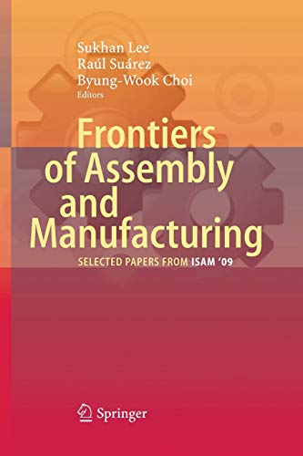 9783662519929: Frontiers of Assembly and Manufacturing: Selected papers from ISAM'09'