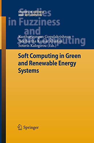 Soft Computing in Green and Renewable Energy Systems - Gopalakrishnan, Kasthurirangan, Siddhartha Kumar Khaitan und Soteris Kalogirou