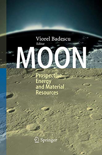 Beispielbild fr Moon: Prospective Energy and Material Resources zum Verkauf von GF Books, Inc.