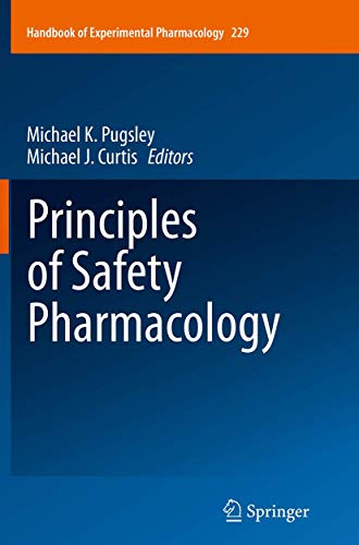 9783662520963: Principles of Safety Pharmacology: 229 (Handbook of Experimental Pharmacology, 229)