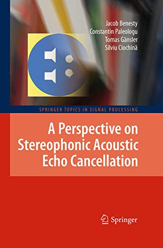 Beispielbild fr A Perspective on Stereophonic Acoustic Echo Cancellation (Springer Topics in Signal Processing, 4) zum Verkauf von Mispah books