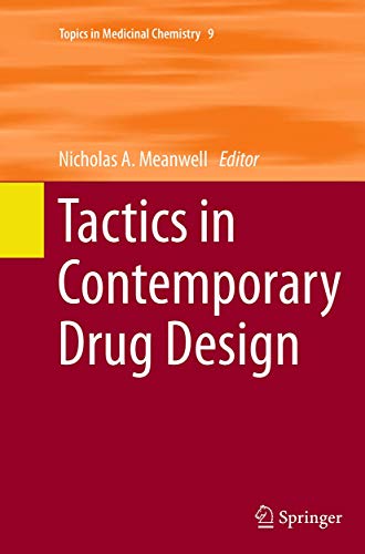 Imagen de archivo de Tactics in Contemporary Drug Design (Topics in Medicinal Chemistry, 9) a la venta por Lucky's Textbooks