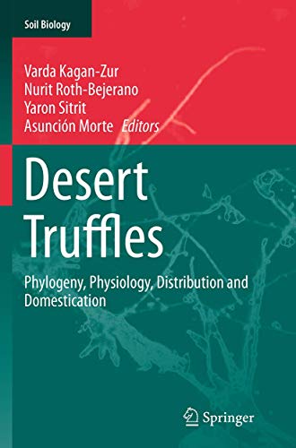 9783662522769: Desert Truffles: Phylogeny, Physiology, Distribution and Domestication