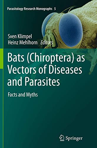 Beispielbild fr Bats (Chiroptera) as Vectors of Diseases and Parasites. Facts and Myths. zum Verkauf von Antiquariat im Hufelandhaus GmbH  vormals Lange & Springer