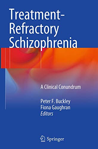 Imagen de archivo de Treatment?Refractory Schizophrenia: A Clinical Conundrum a la venta por Lucky's Textbooks