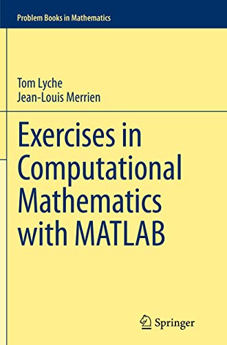 Imagen de archivo de Exercises in Computational Mathematics with MATLAB (Problem Books in Mathematics) a la venta por GF Books, Inc.