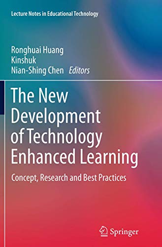 9783662524497: The New Development of Technology Enhanced Learning: Concept, Research and Best Practices (Lecture Notes in Educational Technology)