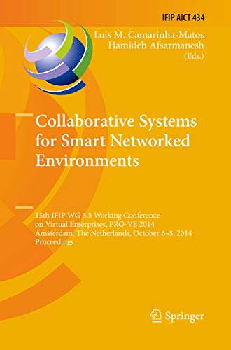 Immagine dell'editore per Collaborative Systems for Smart Networked Environments: 15th IFIP WG 5.5 Working Conference on Virtual Enterprises, PRO-VE 2014, Amsterdam, The . and Communication Technology (434)) venduto da Books Puddle