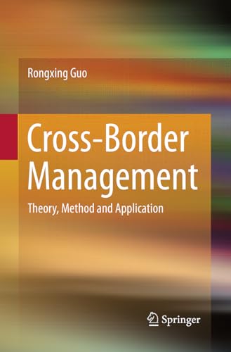 9783662526125: Cross-Border Management: Theory, Method and Application