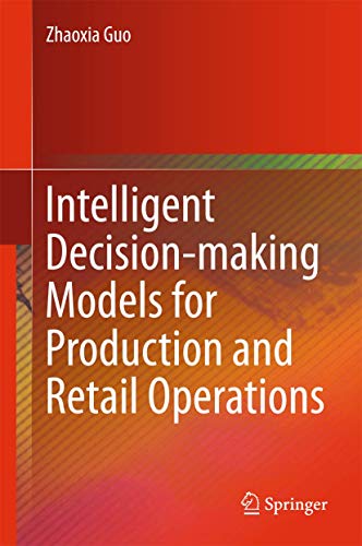 9783662526798: Intelligent Decision-making Models for Production and Retail Operations