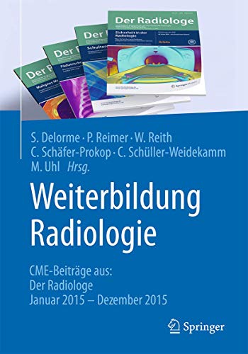 Beispielbild fr Weiterbildung Radiologie: CME-Beitr?ge aus: Der Radiologe Januar 2015 - Dezember 2015 zum Verkauf von Books Puddle
