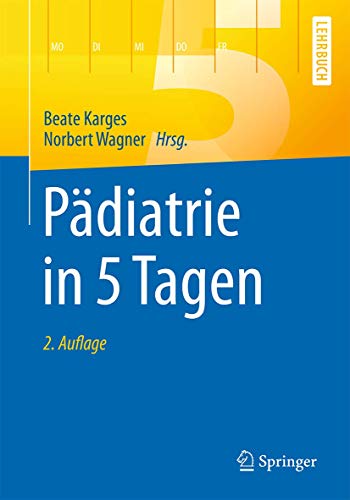 Stock image for Pdiatrie in 5 Tagen (Springer-Lehrbuch) for sale by medimops