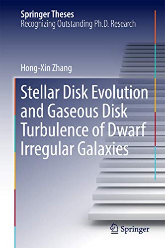 9783662528655: Stellar Disk Evolution and Gaseous Disk Turbulence of Dwarf Irregular Galaxies