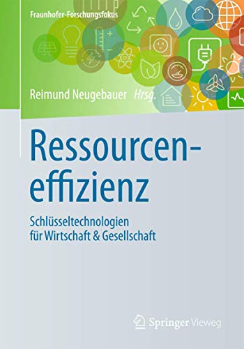 Beispielbild fr Ressourceneffizienz. Schlsseltechnologien fr Wirtschaft & Gesellschaft. zum Verkauf von Gast & Hoyer GmbH