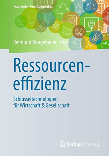 9783662528884: Ressourceneffizienz: Schlsseltechnologien fr Wirtschaft & Gesellschaft