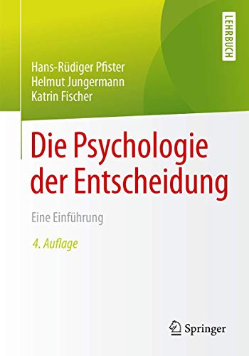 Beispielbild fr Die Psychologie der Entscheidung: Eine Einfhrung (German Edition) zum Verkauf von Lucky's Textbooks