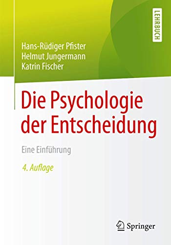 9783662530375: Die Psychologie der Entscheidung: Eine Einfhrung (German Edition)