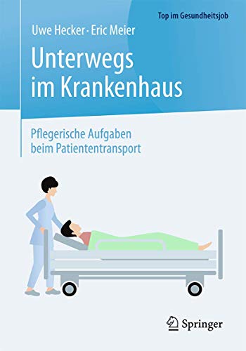 Beispielbild fr Unterwegs Im Krankenhaus - Pflegerische Aufgaben Beim Patiententransport zum Verkauf von Blackwell's