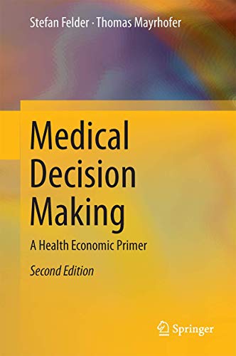 Stock image for Medical Decision Making: A Health Economic Primer for sale by medimops