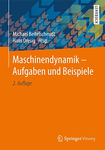 Stock image for Maschinendynamik ? Aufgaben und Beispiele (German Edition) for sale by GF Books, Inc.