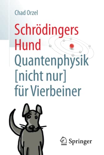 Imagen de archivo de Schrdingers Hund: Quantenphysik (nicht nur) fr Vierbeiner (German Edition) a la venta por BuchZeichen-Versandhandel