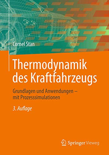 Beispielbild fr Thermodynamik des Kraftfahrzeugs. Grundlagen und Anwendungen - mit Prozesssimulationen. zum Verkauf von Gast & Hoyer GmbH