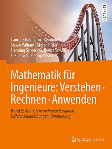 Stock image for Mathematik Fr Ingenieure: Verstehen   Rechnen   Anwenden: Analysis in Mehreren Variablen, Differenzialgleichungen, Optimierung: Vol 2 for sale by Revaluation Books