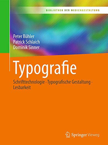 Stock image for Typografie: Schrifttechnologie - Typografische Gestaltung - Lesbarkeit (Bibliothek der Mediengestaltung) for sale by medimops