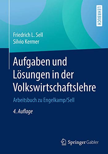 Imagen de archivo de Aufgaben und Lsungen in der Volkswirtschaftslehre: Arbeitsbuch zu Engelkamp/Sell (German Edition) a la venta por Books Unplugged