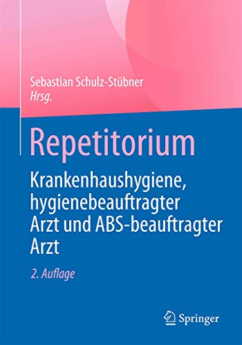 Imagen de archivo de Repetitorium Krankenhaushygiene, hygienebeauftragter Arzt und ABS-beauftragter Arzt a la venta por medimops