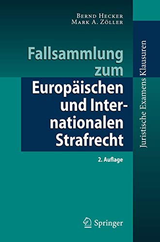 Stock image for Fallsammlung zum Europischen und Internationalen Strafrecht (Juristische ExamensKlausuren) for sale by medimops