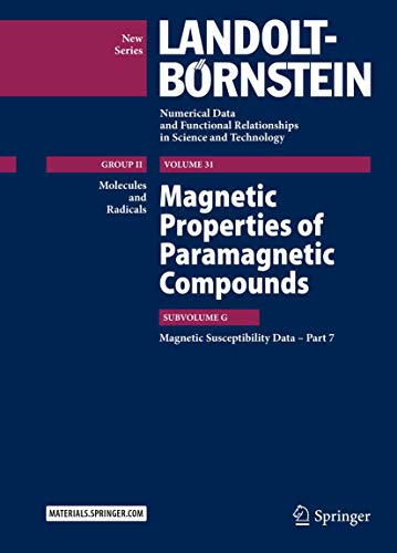 Beispielbild fr Group II, Vol. 31: Magnetic Properties of Paramagnetic Compounds. Subvolume G: Magnetic Susceptibility Data - Part 7. zum Verkauf von Antiquariat im Hufelandhaus GmbH  vormals Lange & Springer