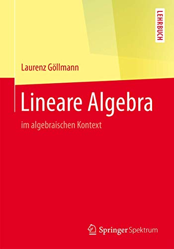 Beispielbild fr Lineare Algebra. im algebraischen Kontext. zum Verkauf von Antiquariat im Hufelandhaus GmbH  vormals Lange & Springer