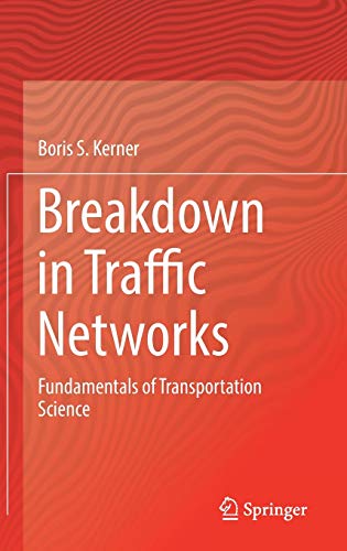 9783662544716: Breakdown in Traffic Networks: Fundamentals of Transportation Science