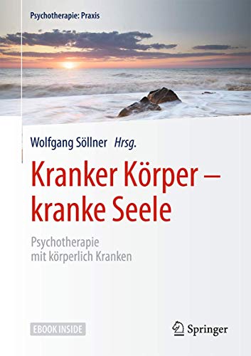 9783662546574: Kranker Krper - Kranke Seele + Ebook: Psychotherapie Mit Krperlich Kranken