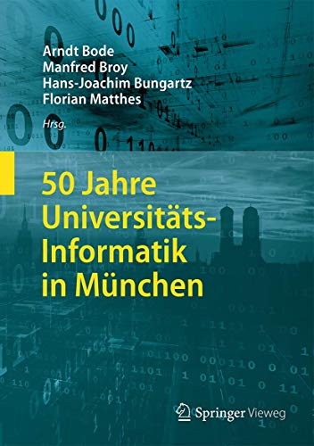 Beispielbild fr 50 Jahre Universitts-Informatik in Mnchen. zum Verkauf von Antiquariat im Hufelandhaus GmbH  vormals Lange & Springer